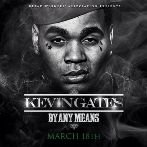 Kevin Gates By Any Means
